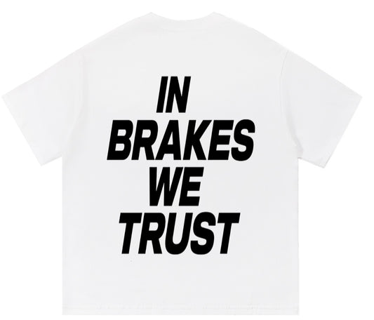Steezyy dept. in brakes we trust white shirt