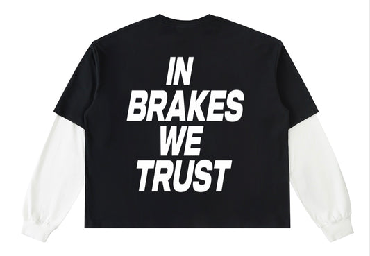 Double layered steezyy dept. in brakes we trust long sleeve
